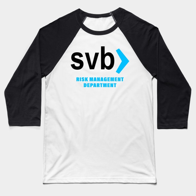 svb risk management department Baseball T-Shirt by S-Log